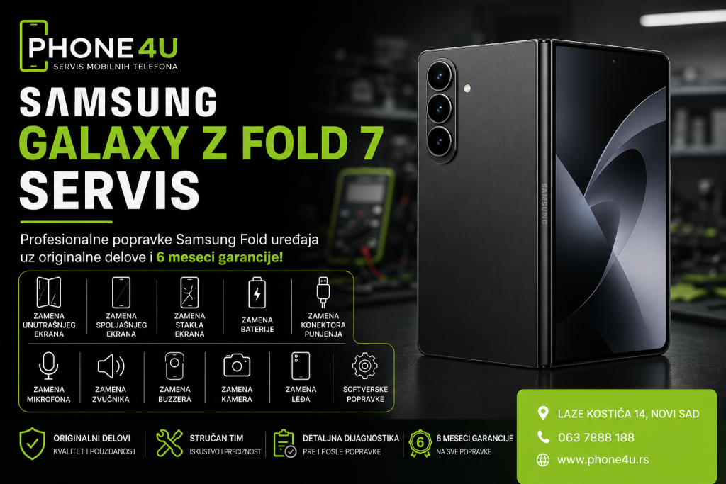 Samsung Galaxy Z Fold 7 servis u Phone4U Novi Sad – profesionalna popravka Fold uređaja, zamena unutrašnjeg i spoljašnjeg ekrana, baterije, konektora i kamera uz originalne delove i 6 meseci garancije