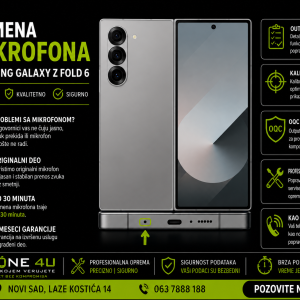 zamena mikrofona Samsung Galaxy Z Fold 6 Novi Sad Phone4U servis